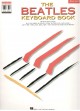 Beatles Keyboard Book: Note-for-Note Keyboard Transcriptions